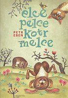 Eben, Petr: elce pelce kotrmelce - pieces for children