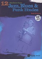 12 Medium-Easy Jazz, Blues & Funk Etudes + CD / nástroje hrající v basovém klíči  - pozoun (trombon), tuba, ...