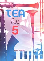 Tea for 5 - the suite for five players - Libor Kubánek