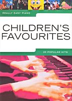 Really Easy Piano - CHILDREN'S FAVOURITES / 20 oblíbených hitů ve snadné úpravě pro klavír