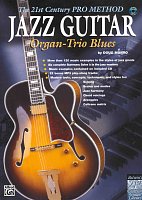 JAZZ GUITAR - Organ-Trio Blues - The 21st Century Pro Method + CD / kytara + tabulatura