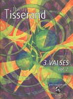 Tisserand: 3 VALSES, vol. 2 / three pieces for solo guitar