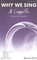 Why We Sing / SATB* a cappella