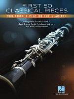 First 50 Classical Pieces You Should Play on ... / klarinet a klavír