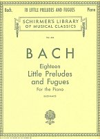 BACH: Eighteen Little Preludes And Fugues for piano / 18 malých preludií a fug pro klavír
