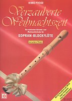 Verzauberte Weihnachtszeit + CD / vánoční písničky a koledy pro zobcovou flétnu