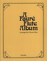 A Fauré Flute Album (arr. Trevor Wye) / příčná flétna a klavír