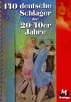 140 deutsche Schlager der 20-40er Jahre // vocal/chords