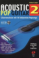 Acoustic Pop Guitar 2 + CD / kytarová škola včetně 18 populárních hitů