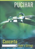 PUCIHAR: Concerto for Flute and Strings / příčná flétna a klavír