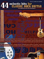 44 Eclectic Hits for Classic Rock Guitar / vocal, guitar + tablature