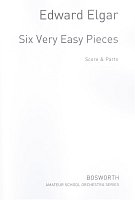 Edward Elgar: Six Very Easy Pieces Op.22 - smyčcový nebo školní orchestr / partitura + party
