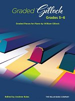 Graded Gillock (grades 5-6) / skladby pro mírně pokročilé klavíristy