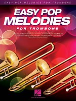 EASY POP MELODIES for Trombone / 50 populárních hitů pro pozoun