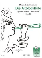 DIE ALTBLOCKFLOETE 2 by Manfredo Zimmermann + CD / Škola hry na altovou zobcovou flétnu 2