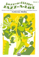 Jazz-a-Little, Jazz-a-Lot 3 by Catherine Rollin / 8 prostych utworów na fortepian w stylu jazzowym