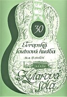 Guitar Solos - European lute music from the 16th and 17th century - edited by Jiří Jirmal