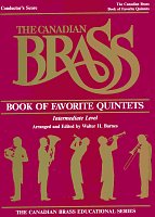 THE CANADIAN BRASS - Book of Favorite Quintets (Intermediate level) - conductor's score