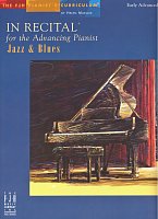 IN RECITAL for the Advancing Pianist - JAZZ & BLUES / 11 skladeb pro středně pokročilé klavíristy