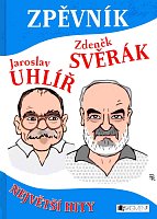 ZPĚVNÍK - NEJVĚTŠÍ HITY - Jaroslav Uhlíř & Zdeněk Svěrák - zpěv/akordy