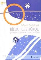 BÍLOU CESTIČKOU - Jolana Saidlová - cykl piosenek zimowych z akompaniamentem fortepianu