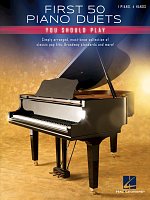 First 50 Piano Duets (You Should Play) / prvních 50 písniček pro čtyřruční klavír