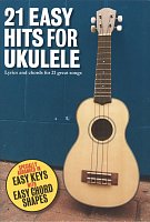 21 Easy Hits for Ukulele / texty a akordy