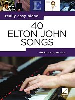 Really Easy Piano - 40 ELTON JOHN SONGS / zpěvník velkých hitů