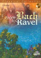FROM BACH TO RAVEL + CD / přednesové skladby pro klarinet