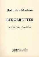 Martinů: BERGERETTES / housle, violoncello a klavír