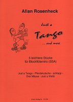 Rosenheck: Just a TANGO and more... / pět snadných skladeb pro trio zobcových fléten (SSA)