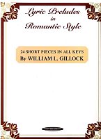 Lyric Preludes in Romantic Style by William Gillock