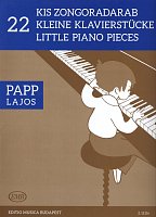 Papp, Lajos: 22 LITTLE PIANO PIECES