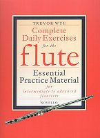 Complete Daily Exercises for the Flute / denní cvičení pro středně a více pokročilé flétnisty