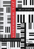 Dvořák, Milan: Klavírní miniatury A až Z