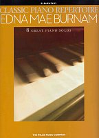 CLASSIC PIANO REPERTOIRE - EDNA MAE BURNAM - 8 velmi jednoduchých klavírní skladeb