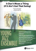 It Don't Mean a Thing (If It Ain't Got That Swing) - Young Jazz Ensemble / score + parts