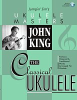 John King - The Classical Ukulele + Audio Online / melodie + tabulatura
