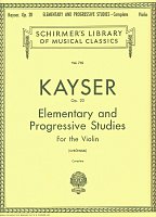 KAYSER: Elementary and Progressive Studies for the Violin, op.20 / 36 jednoduchých a progresivních etud pro housle