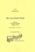 TŘI VALAŠSKÉ PÍSNĚ PRO 4 ZOBCOVÉ FLÉTNY (Trzy wałaskie pieśni na 4 flety proste)