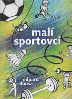 Douša, Eduard: Malí sportovci / 8 songs for children choir and piano (percussion)