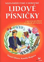 LIDOVÉ PÍSNIČKY - nejznámější české a moravské písničky v úpravě pro klavír včetně akordových značek