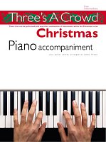 Three´s A Crowd Christmas: Piano accompaniment
