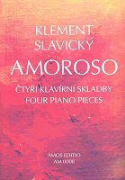 AMOROSO - Klement Slavický - čtyři klavírní skladby