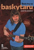 Škola hry na baskytaru - Martin Adamus + Audio Online / basová kytara + tabulatura