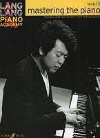 Lang Lang Piano Academy: Mastering the piano 3 / škola hry na klavír
