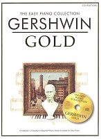 The Easy Piano Collection: GERSHWIN GOLD + CD / 23 známých melodií ve snadné úpravě pro klavír