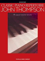 CLASSIC PIANO REPERTOIRE by John Thompson (elementary) - 9 bardzo łatwych utworów dla fortepianu