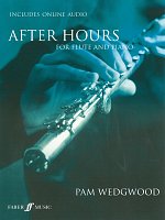 AFTER HOURS by PAM WEDGWOOD + Audio Online / příčná flétna a klavír