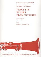 VINGT SIX ETUDES ELEMENTAIRES by Jacques Lancelot / 26 Elementary Studies for Clarinet
